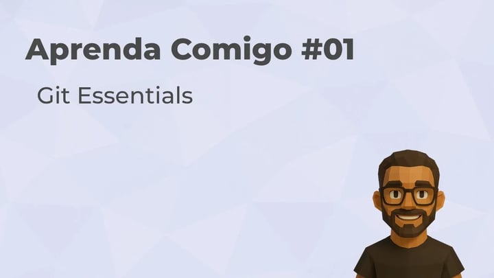 🚀 Aprenda Comigo #01 — Git Essentials